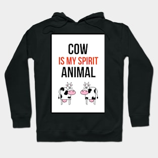 Cow Is My Spirit Animal Hoodie